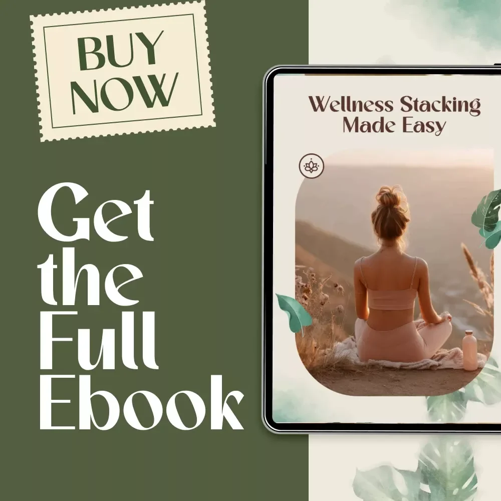 Wellness Stacking Made Easy: Your Ultimate Guide to Daily Wellness Habits for Body & Mind | eBook
