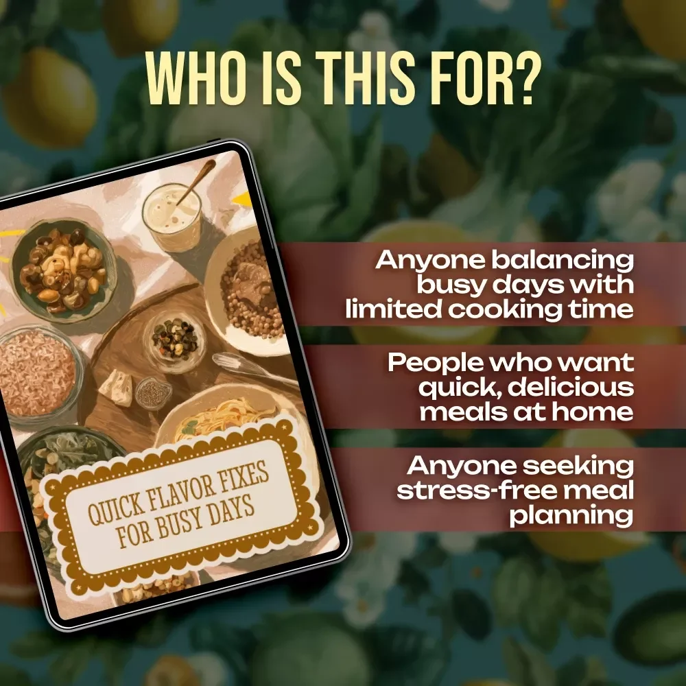 Quick Flavor Fixes for Busy Days | Time-Saving Guide for Fast Meals, Easy Cooking Shortcuts & Meal Planning Tips | Digital Download eBook