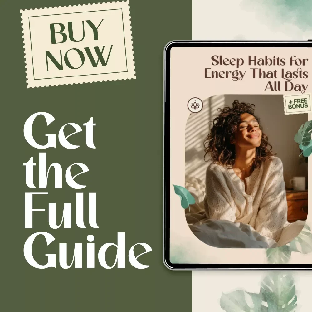 Sleep Habits for Energy That Lasts All Day | Digital Guide with Proven Sleep Strategies for All-Day Energy, Better Rest, and Natural Vitality