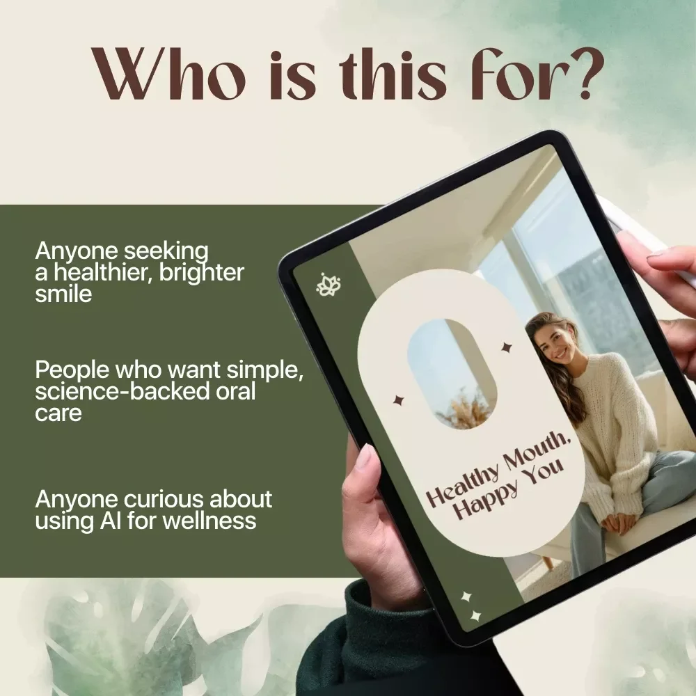 Healthy Mouth, Happy You | How to Improve Oral Microbiome | Digital Guide for Daily Oral Health Habits, AI Tools & Mistake Fixes