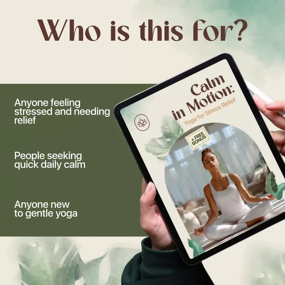 Calm in Motion: Yoga for Stress Relief | Stress-Relieving Yoga Guide, Beginner-Friendly eBook, Daily Practice Planner & Mindful Living Tips
