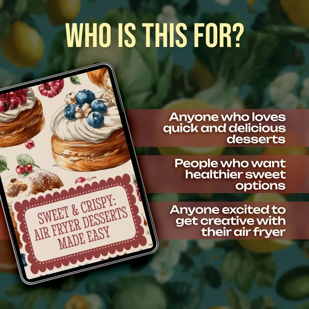 Sweet & Crispy: Air Fryer Desserts Made Easy | Digital Download Guide | Easy Recipes, Churros, Donuts, Brownies, Lava Cakes, Healthy Air Fryer Cookbook eBook