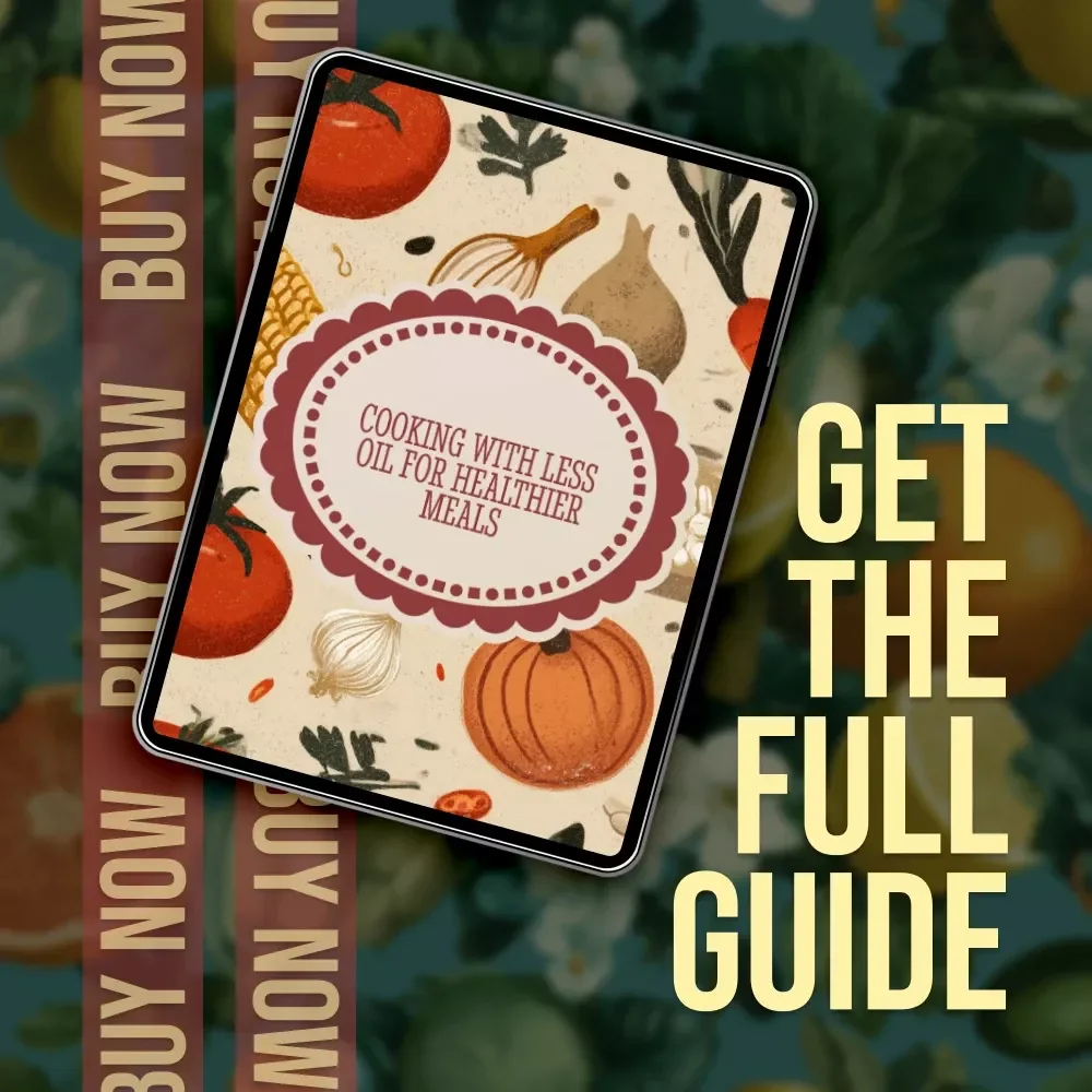 Cooking with Less Oil for Healthier Meals | Digital Guide for Low-Oil Cooking, Healthy Recipes & AI Meal Planning Support