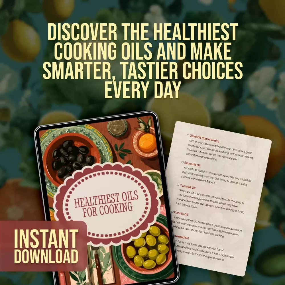 Healthiest Oils for Cooking Checklist | Digital Download Guide for Healthy Cooking, Frying, and Baking