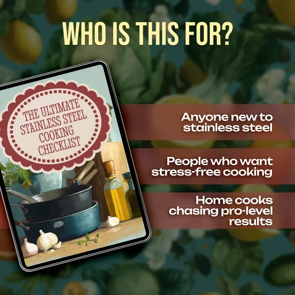 The Ultimate Stainless Steel Cooking Checklist | Master Stainless Steel Cooking Tips | Digital Download for Home Chefs & Food Lovers