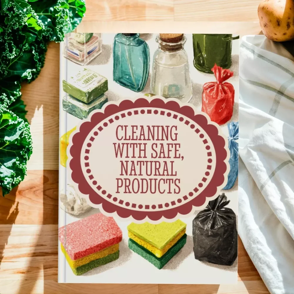 Cleaning with Safe, Natural Products | Eco-Friendly Home Guide for Non-Toxic Cleaning with Natural Products