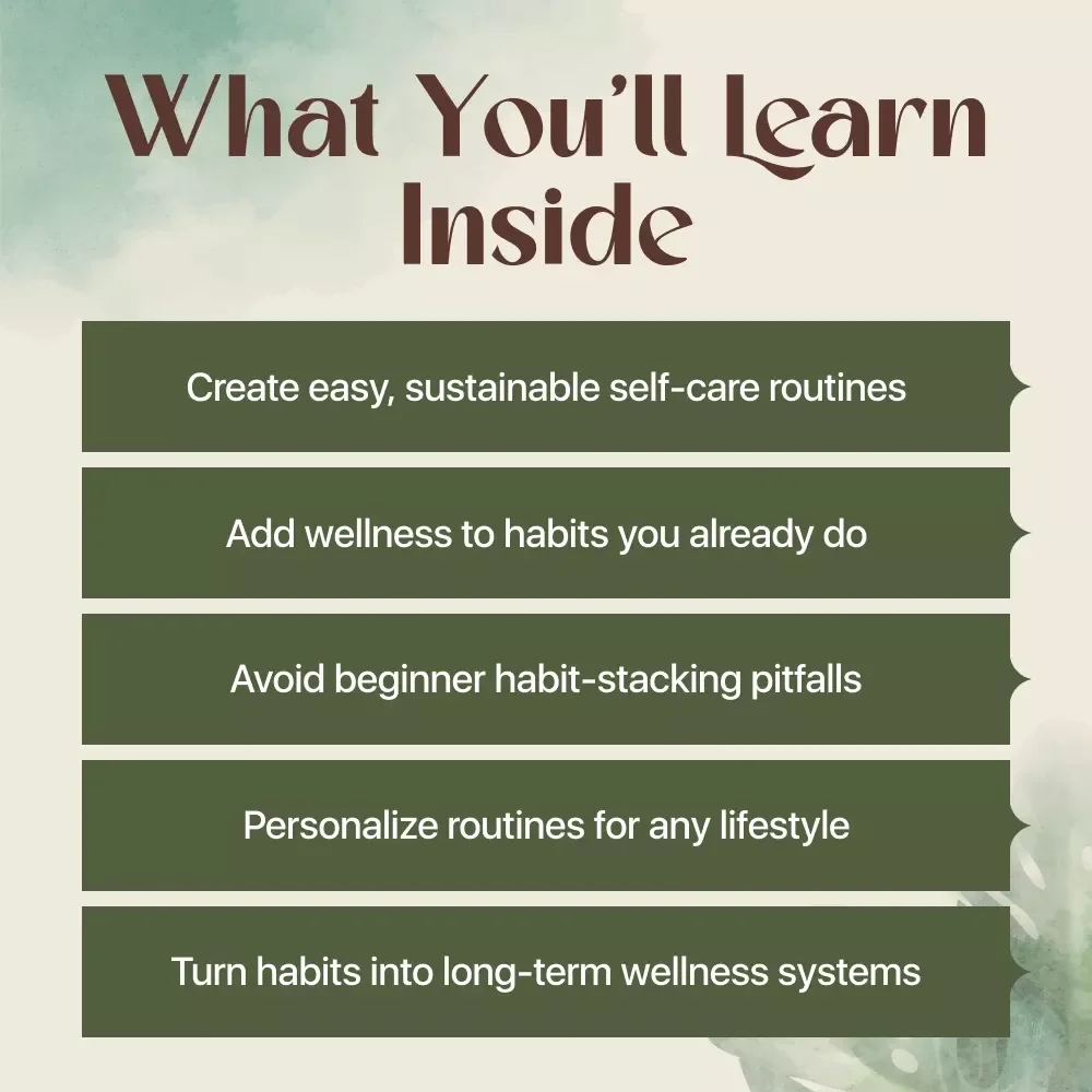 Habit Stacking for Self-Care | Digital Self-Care Guide for Building Lasting Wellness Routines, Daily Mindful Habits, and Personalized Self-Care Stacks