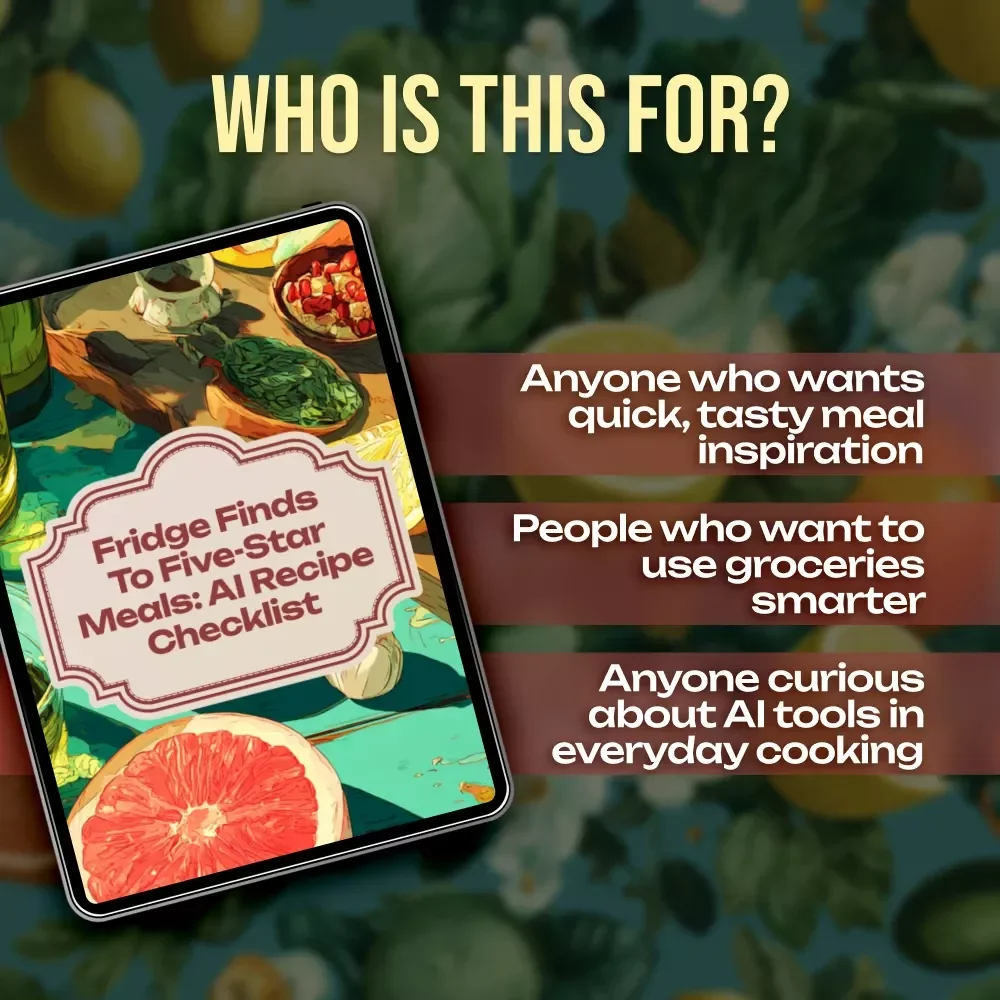 Fridge Finds to Five-Star Meals: AI Recipe Checklist | Digital Download eBook, Meal Planning Guide, Kitchen Organization, AI Cooking Tool