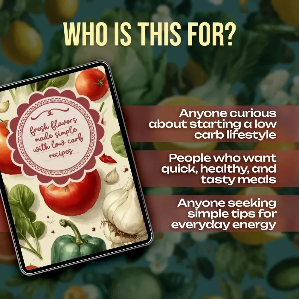 Fresh Flavors Made Simple with Low Carb Recipes | Low Carb Guide, Digital Download, eBook, Meal Planning, Healthy Eating Checklist