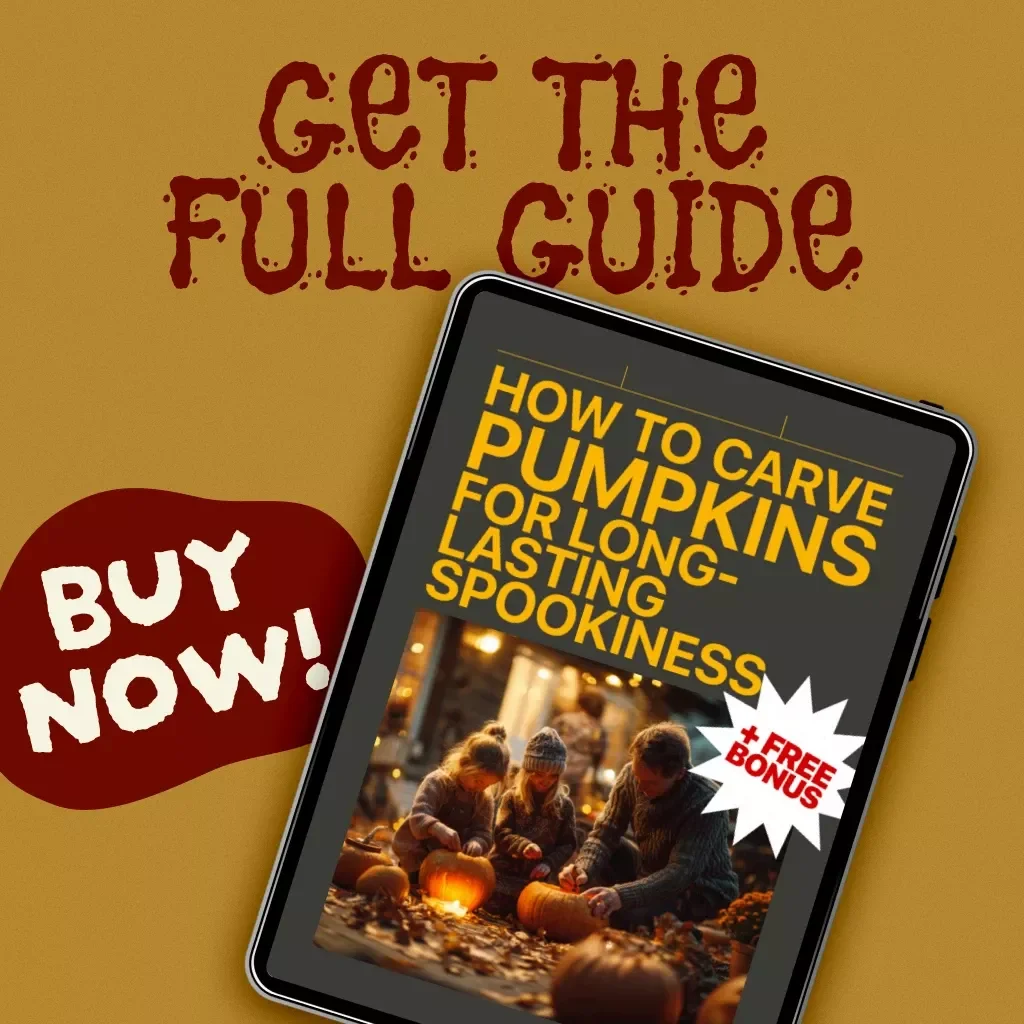 How to Carve Pumpkins for Long-Lasting Spookiness 🎃 | Digital Guide for Preserving Fresh Carvings & Knowing When to Carve Pumpkins to Make Them Last