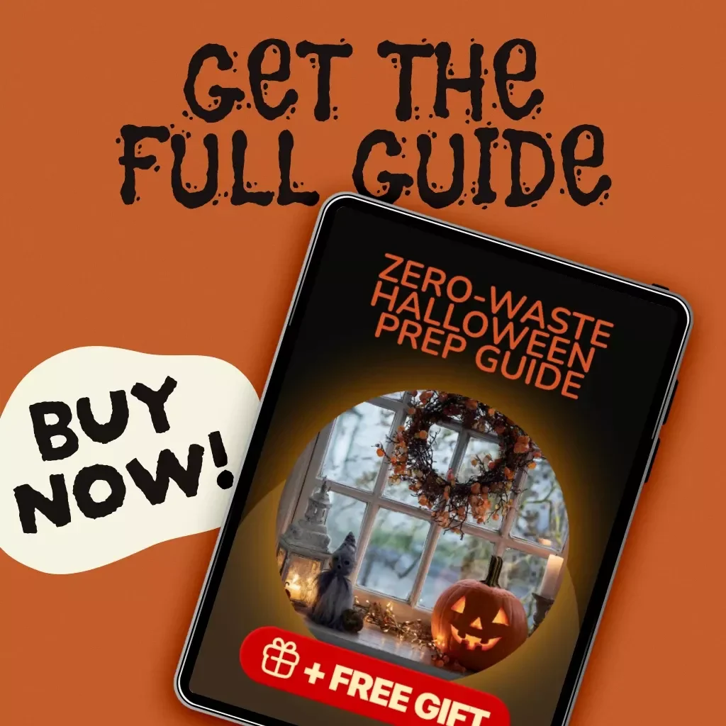 Zero-Waste Halloween Prep Guide | Eco-Friendly Party Planning, Sustainable Costumes, DIY Decor & Treats Digital Download