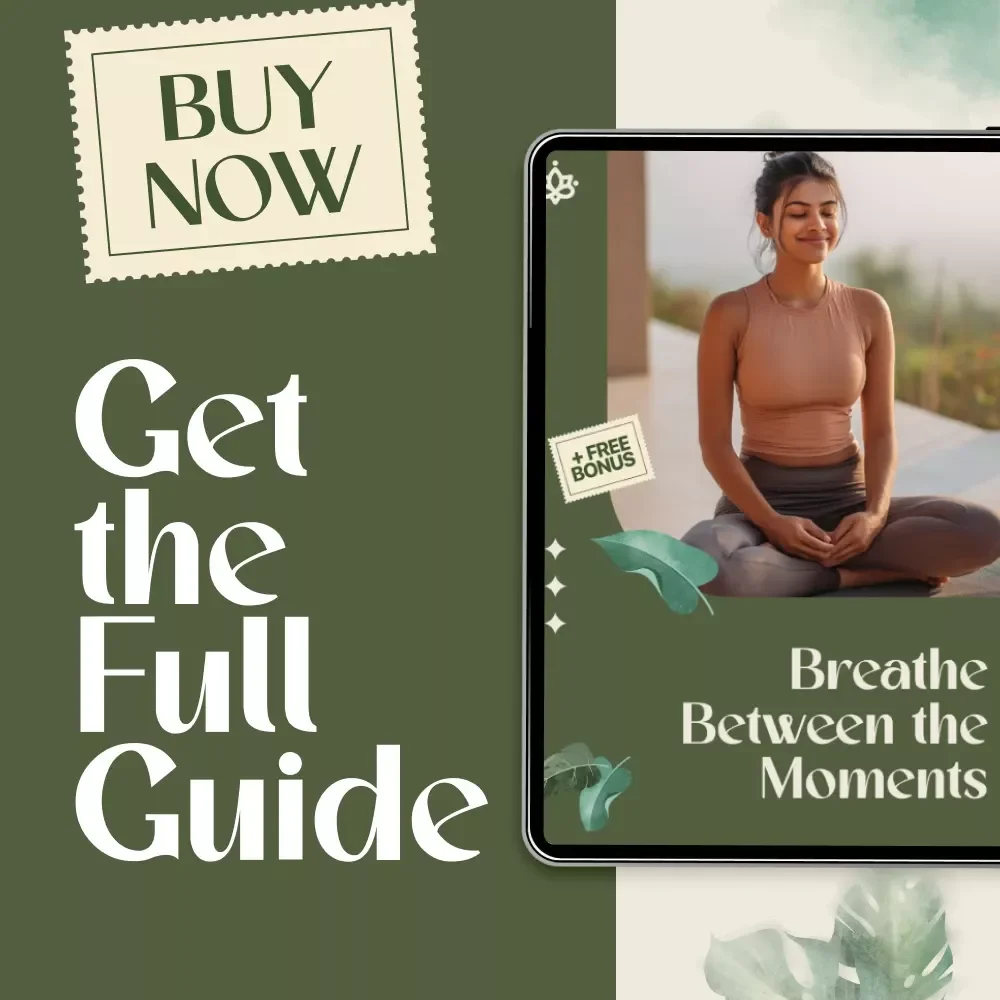 Breathe Between the Moments | Mindfulness Breaks in Daily Routine | Digital Guide for Stress Relief, Focus & Inner Calm