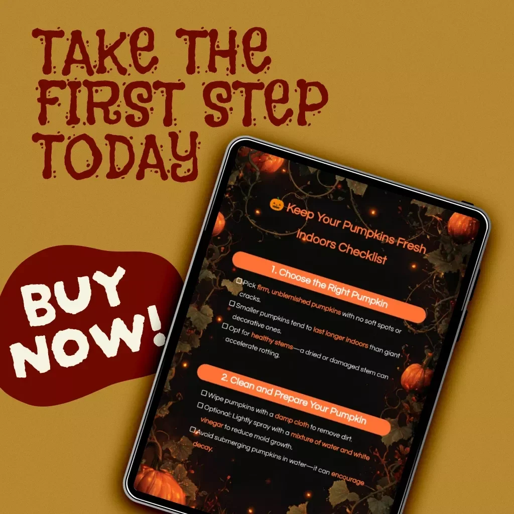 Keep Your Pumpkins Fresh Indoors Checklist | Digital Download Guide for How to Keep Pumpkins from Rotting Indoors | Printable Fall & Halloween Home Décor Care List