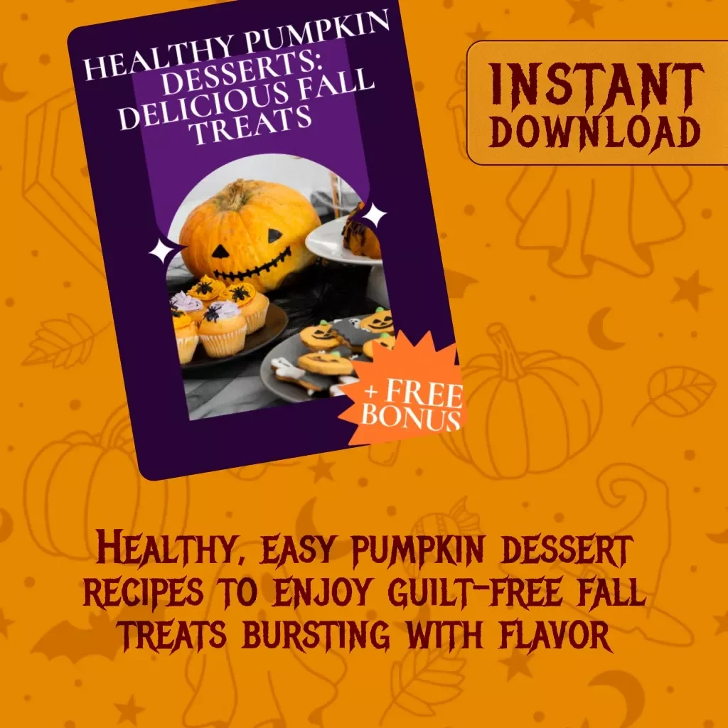 Healthy Pumpkin Desserts: Delicious Fall Treats – Easy Recipes for Nutritious Pumpkin Cookies, Pies, Muffins & More | Healthy Pumpkin Desserts eBook