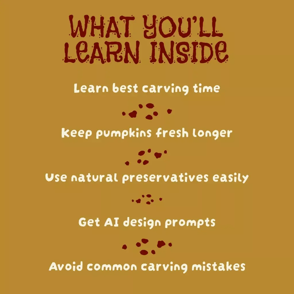 How to Carve Pumpkins for Long-Lasting Spookiness 🎃 | Digital Guide for Preserving Fresh Carvings & Knowing When to Carve Pumpkins to Make Them Last