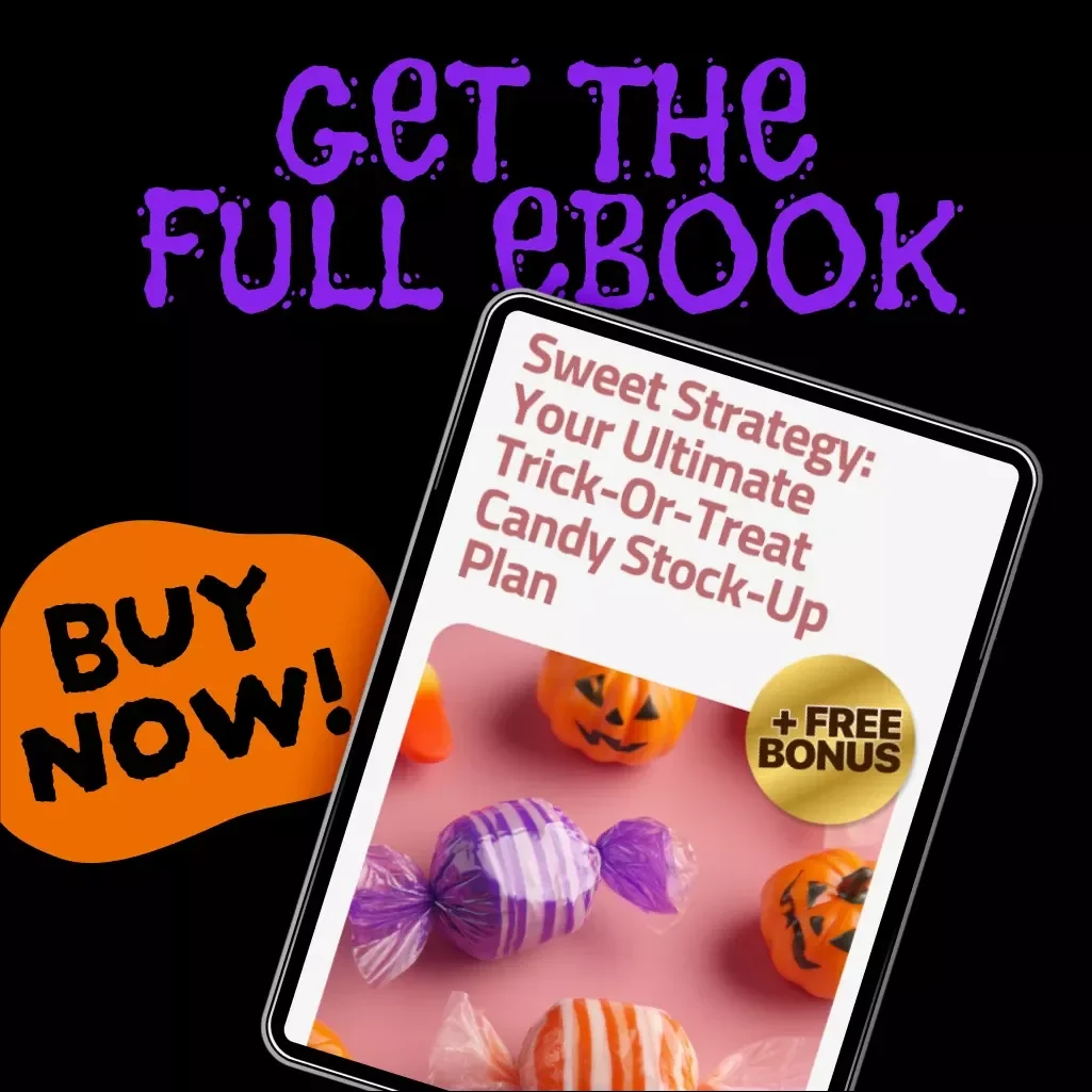 Sweet Strategy: Your Ultimate Trick-Or-Treat Candy Stock-Up Plan | Halloween eBook | Digital Download Candy Guide | Stress-Free Trick-Or-Treat Candy Stock-Up Plan