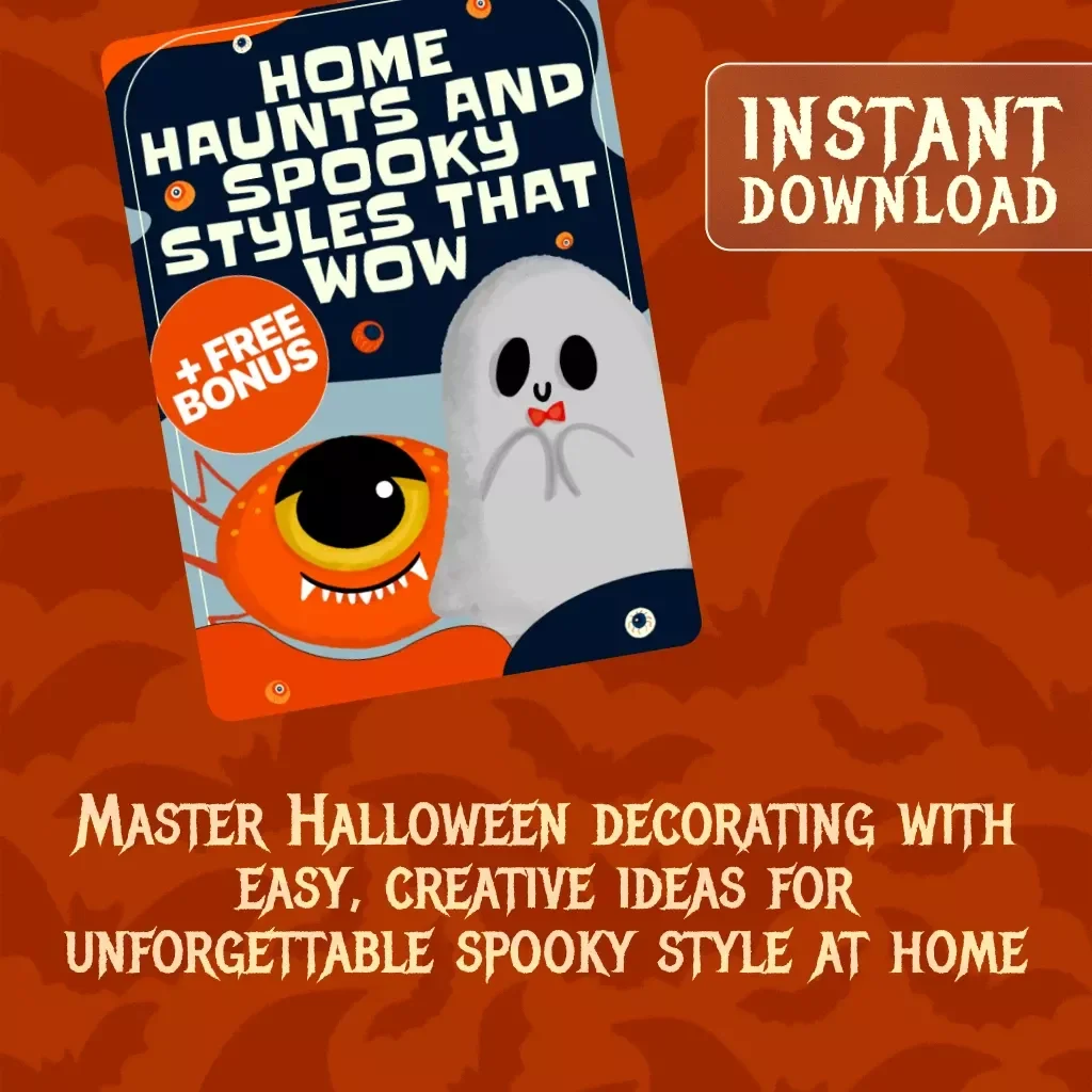 Home Haunts and Spooky Styles That Wow | Halloween Decorations Guide eBook for DIY Indoor & Outdoor Décor Ideas