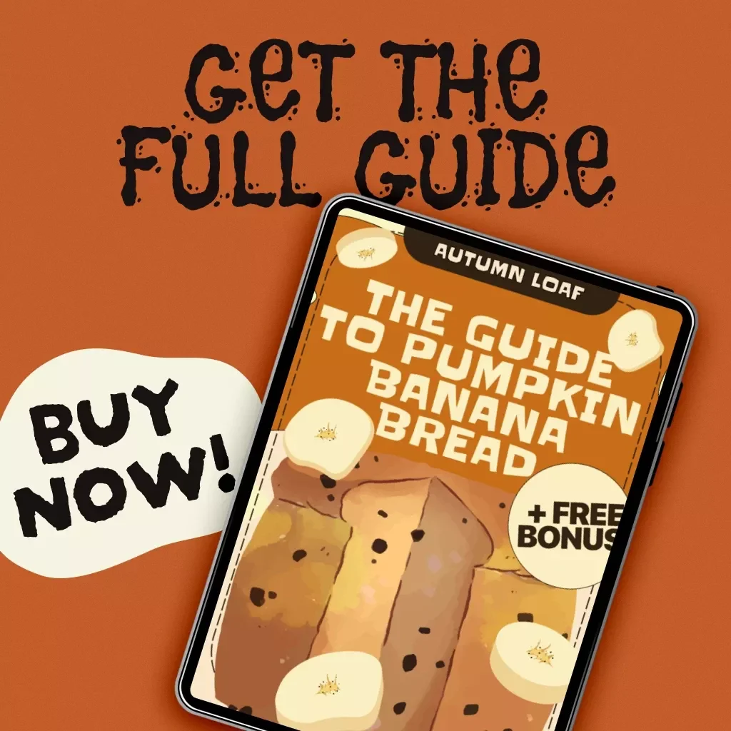 Autumn Loaf: The Guide to Pumpkin Banana Bread | Cozy Fall Baking eBook, Creative Pumpkin Banana Bread Recipes, Variations & Serving Tips