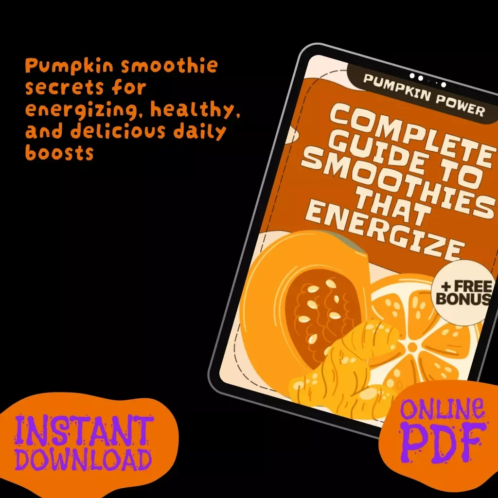 Pumpkin Power: Complete Guide to Smoothies That Energize | Digital Pumpkin Smoothie Recipe Guide, Healthy Breakfast Ideas, Instant Download