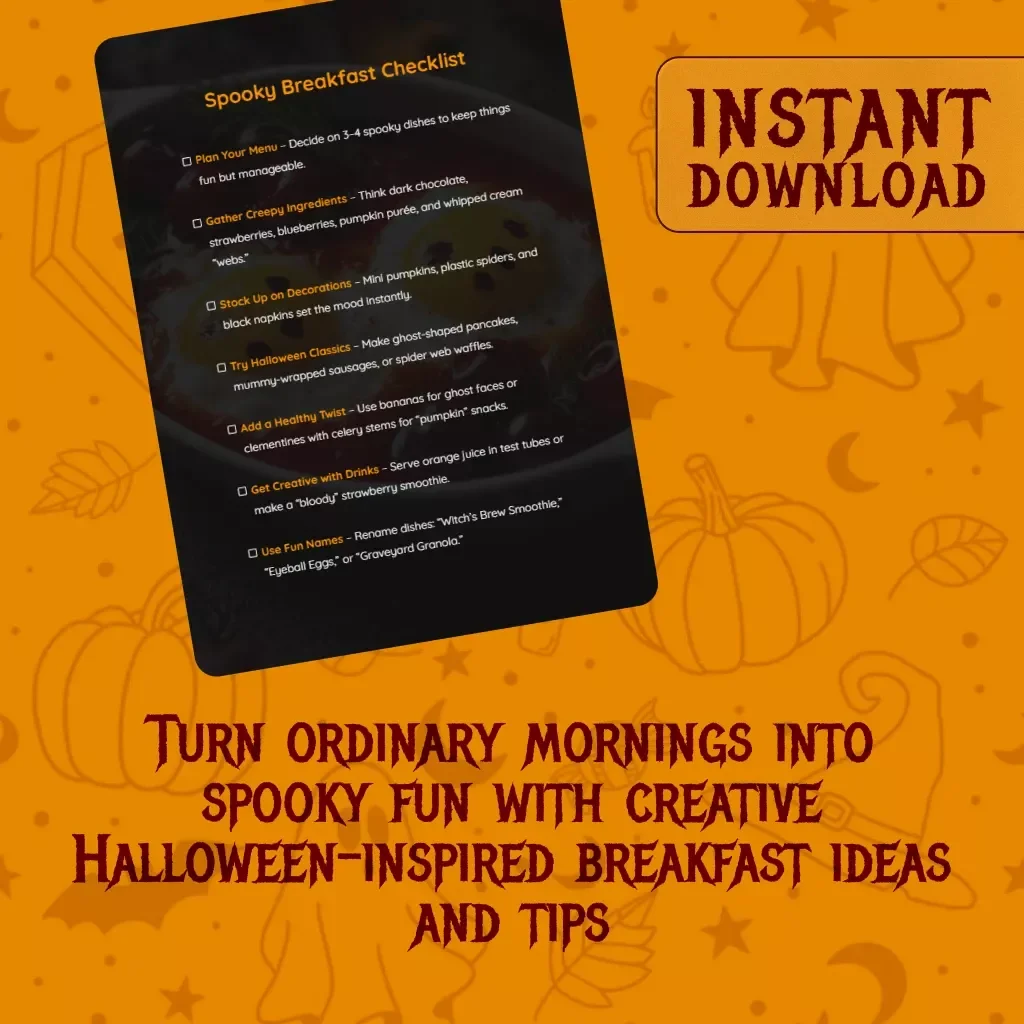 Spooky Breakfast Checklist | Fun & Easy Halloween Morning Ideas | Digital Download PDF with Spooky Breakfast Ideas, Ghost Pancakes, Witches’ Brew Smoothie, and More