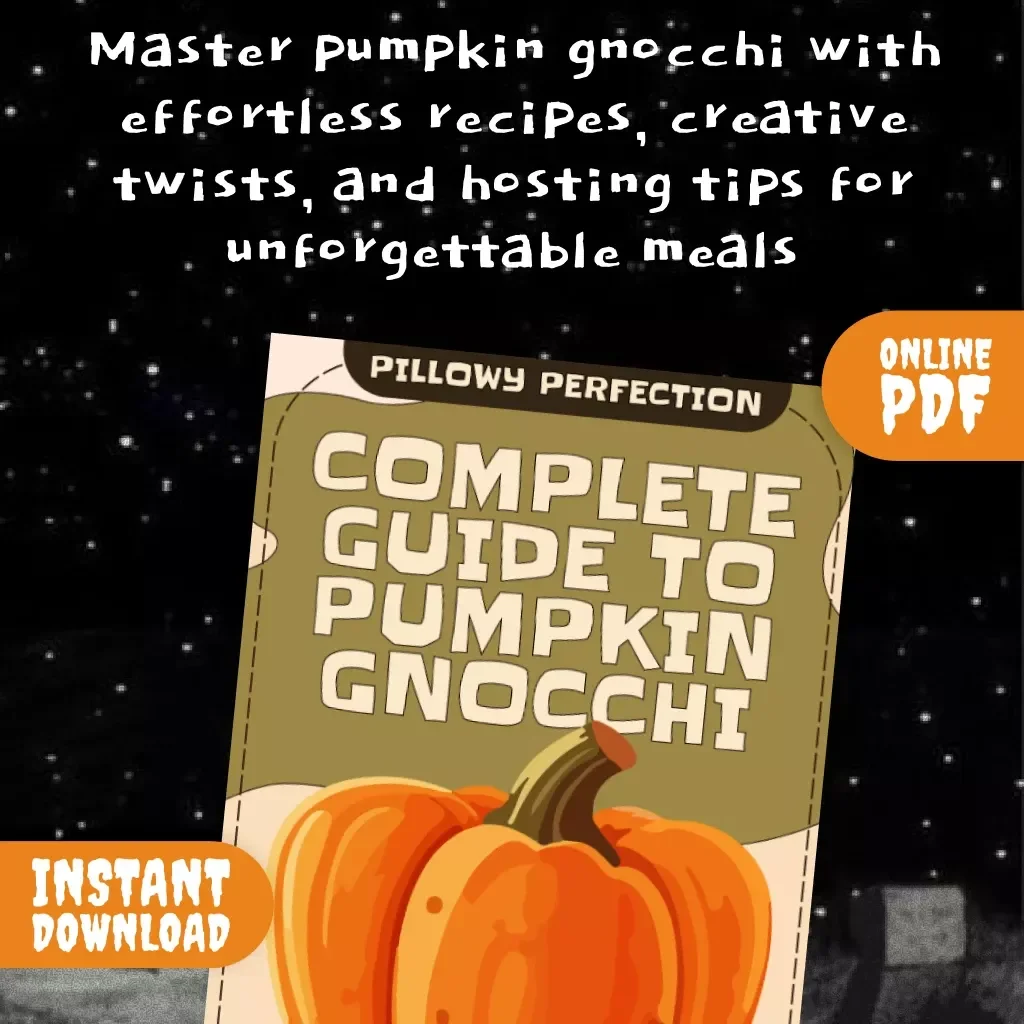 Pillowy Perfection: Complete Guide to Pumpkin Gnocchi | Digital Download eBook for Cozy Homemade Pumpkin Gnocchi Recipe Lovers
