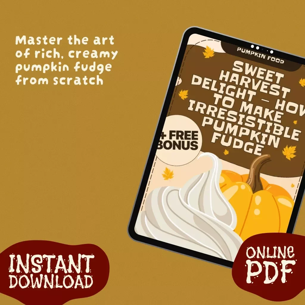 Sweet Harvest Delight — How to Make Irresistible Pumpkin Fudge | Pumpkin Fudge Recipe Digital Guide for Beginners & Dessert Lovers