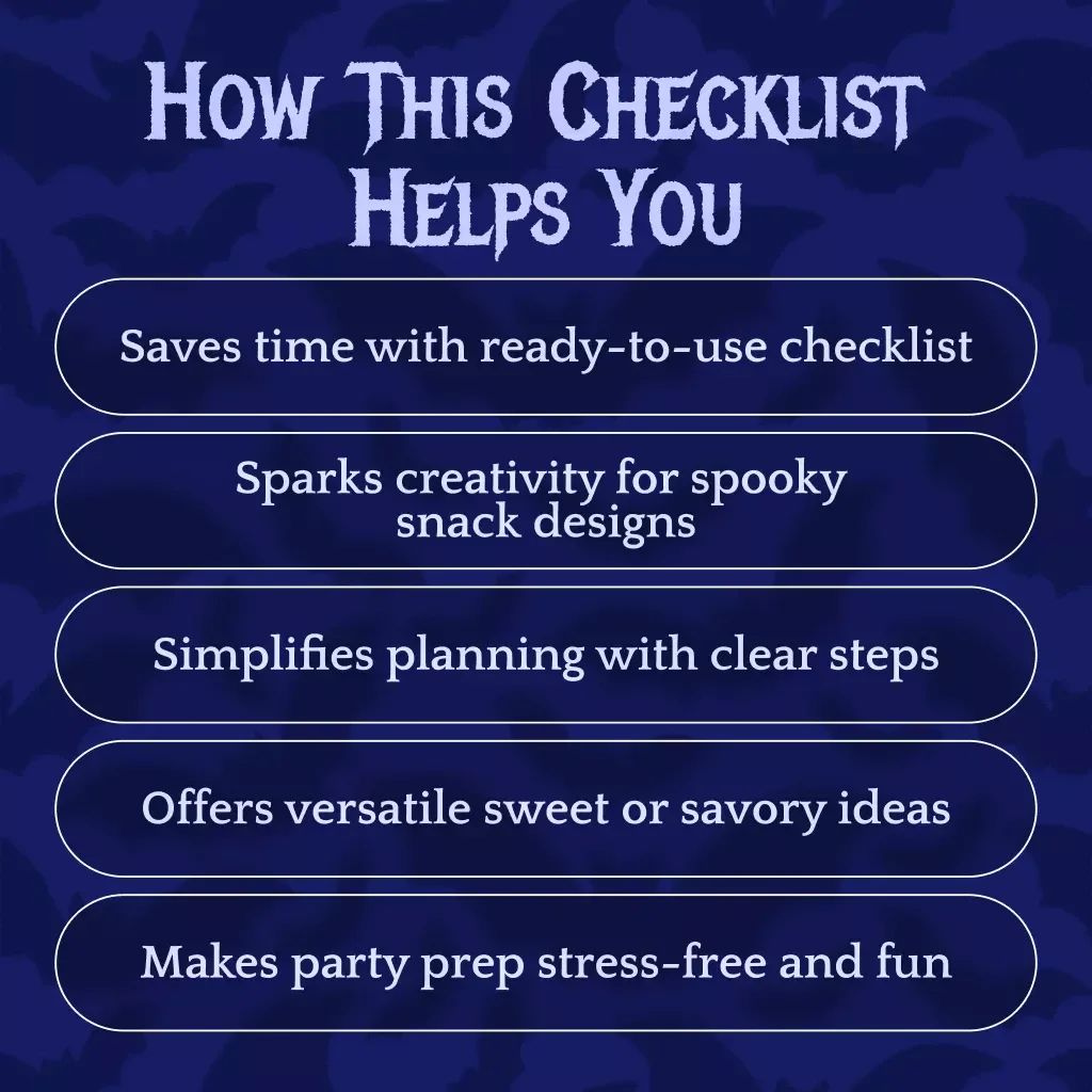 Spooktacular Snacks: A Fun Guide to Halloween Treats | Easy Halloween Snacks Checklist for Party-Perfect Spooky Bites