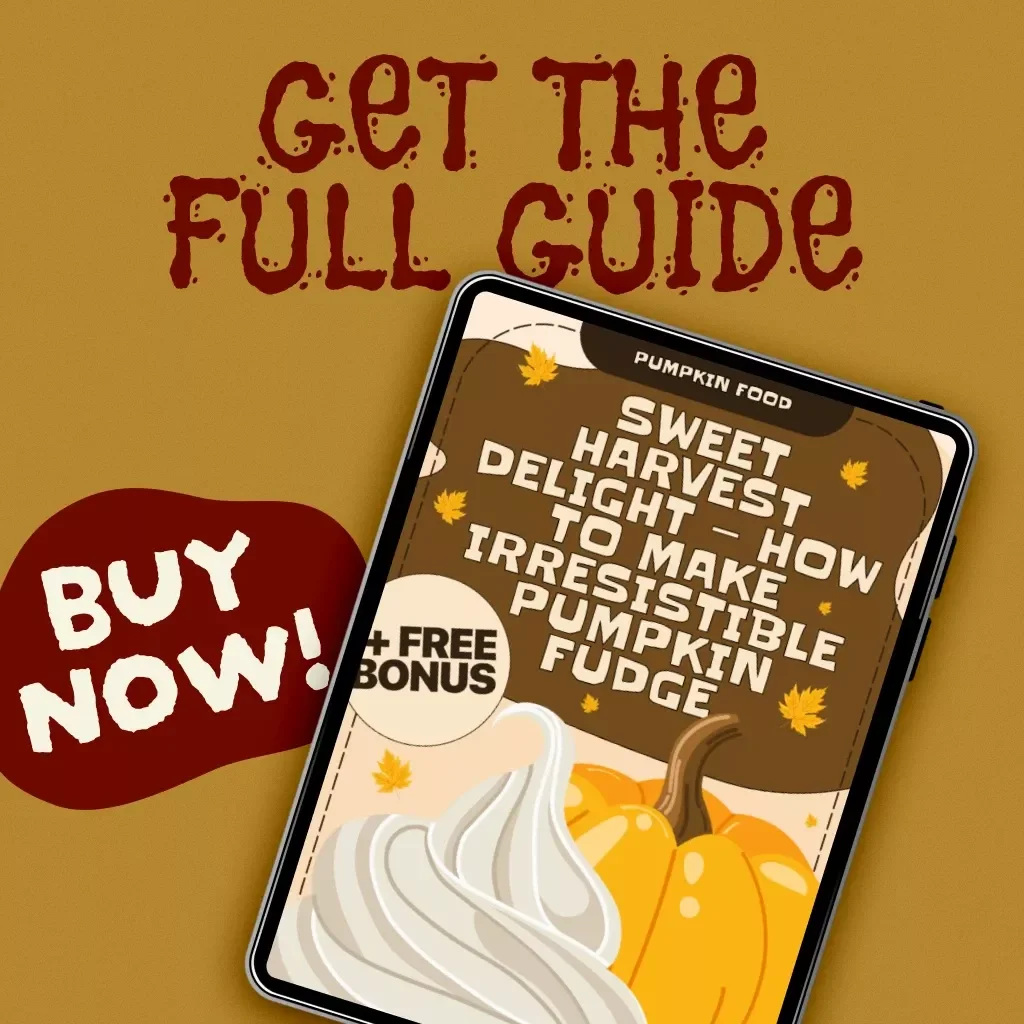 Sweet Harvest Delight — How to Make Irresistible Pumpkin Fudge | Pumpkin Fudge Recipe Digital Guide for Beginners & Dessert Lovers