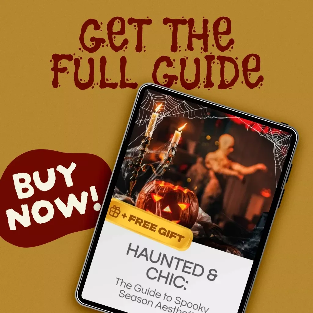 Haunted & Chic: The Guide to Spooky Season Aesthetic | Digital Download eBook for Home Decor, Fashion, & Seasonal Style Inspiration