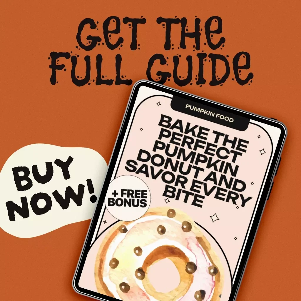 Bake the Perfect Pumpkin Donut and Savor Every Bite | Fall-Inspired Pumpkin Donuts Recipe Guide for Beginners & Home Bakers (Digital Download)