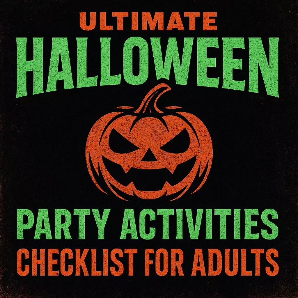 Ultimate Halloween Party Activities Checklist for Adults – Fun Halloween Party Activities for Adults Guide & Printable Checklist