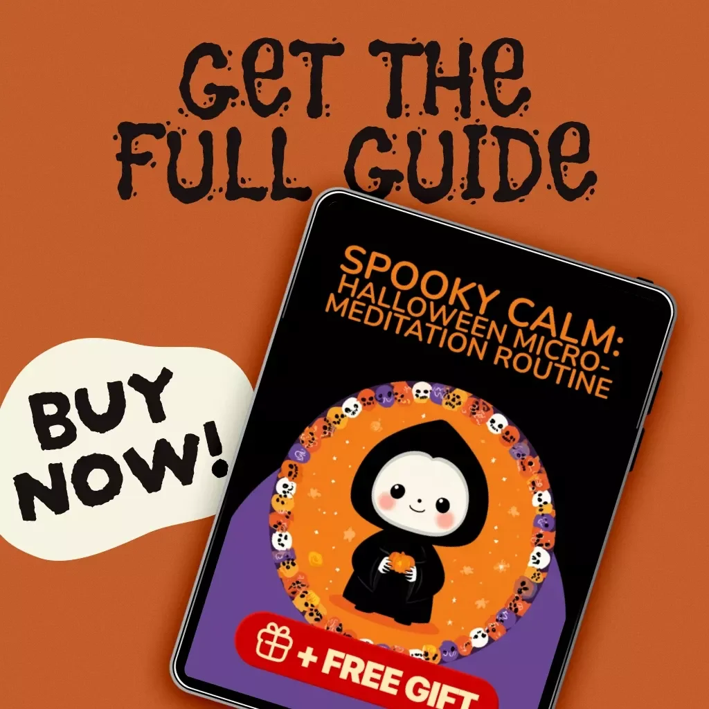 Spooky Calm: Halloween Micro-Meditation Routine Guide | Quick Mindfulness eBook for Halloween Relaxation and AI-Powered Meditation Prompts