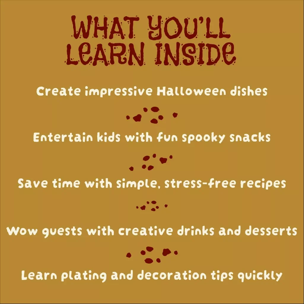 Spooky Halloween Dishes eBook – Creative Halloween Recipes, Kids’ Party Snacks, Creepy Drinks, Devilishly Good Desserts & Themed Meal Ideas for a Fun & Scary Celebration