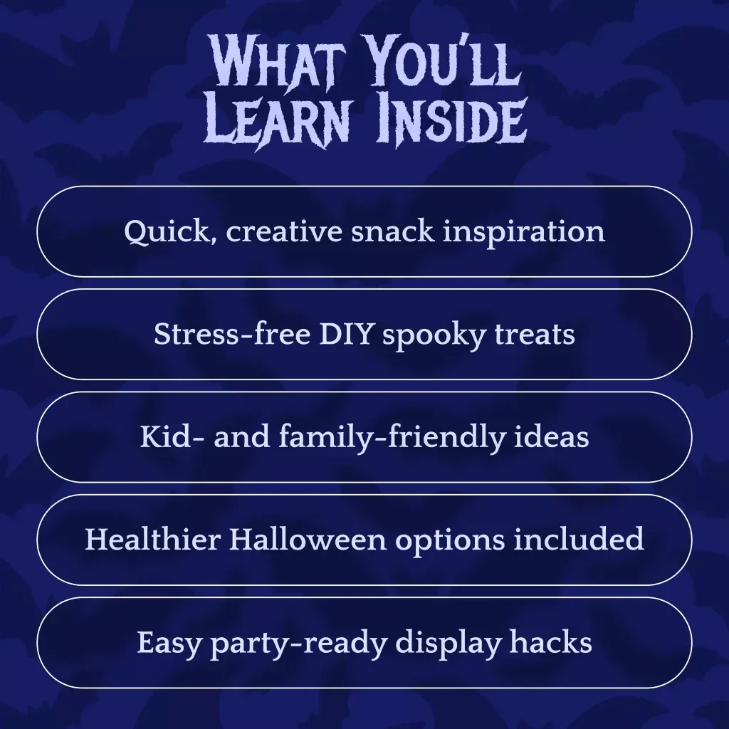 A Spooky Guide to Halloween Snacks Everyone Will Love | Digital eBook | Easy DIY Spooky Halloween Snacks, Creepy Cute Treats, Party Food & Snack Ideas
