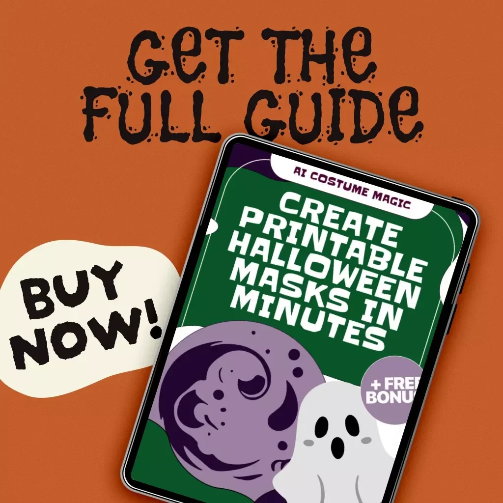 AI Costume Magic: Create Printable Halloween Masks in Minutes | Digital Download Guide | How AI Helps Generate Printable Halloween Masks | eBook, DIY Checklist & Creative Ideas