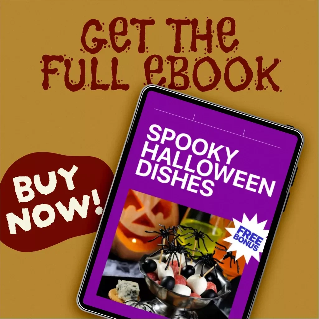 Spooky Halloween Dishes eBook – Creative Halloween Recipes, Kids’ Party Snacks, Creepy Drinks, Devilishly Good Desserts & Themed Meal Ideas for a Fun & Scary Celebration