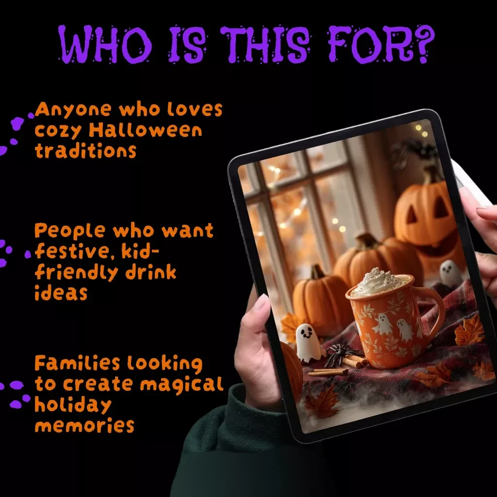 Cozy Guide to Warm Halloween Drinks for All Ages | Ebook of Spooky Hot Chocolate, Cider, and Family-Friendly Recipes