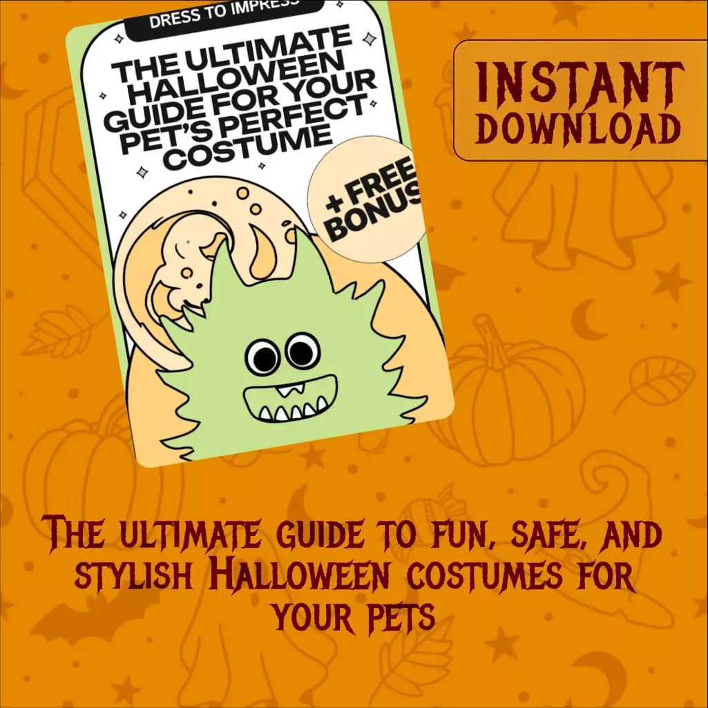 Dress to Impress: The Ultimate Halloween Guide for Your Pet’s Perfect Costume | Digital Download eBook | Halloween Pet Costume Guide, DIY Ideas & Safety Tips