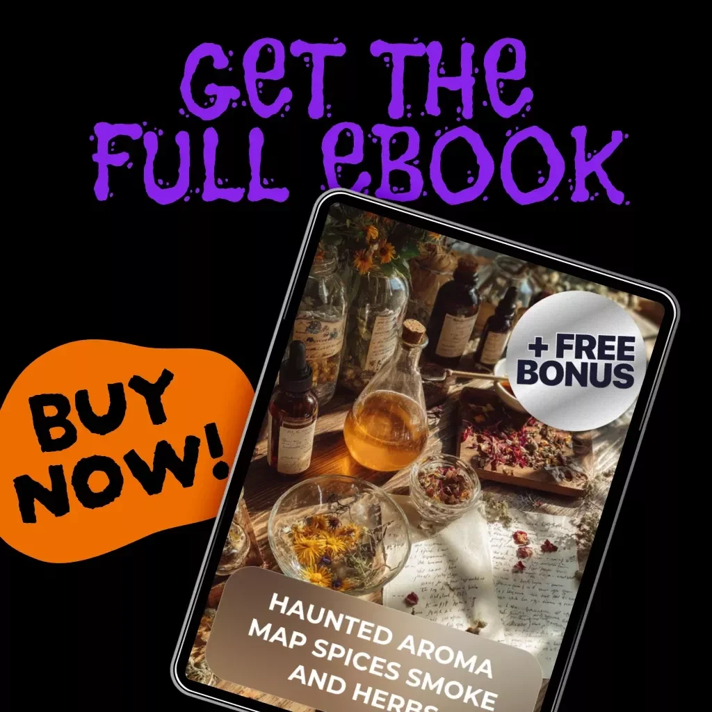 Haunted Aroma Map: Spices, Smoke, and Herbs | eBook Guide to Scents, Fragrance Blends & Haunted Atmosphere Creation