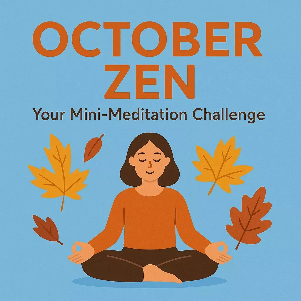 October Zen: Your Mini-Meditation Challenge | Mindfulness eBook & Digital Guide for Daily Practice, Stress Relief & Self-Care | Mini-Meditation Challenge for October
