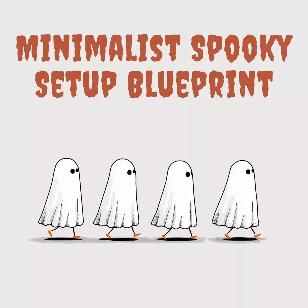 Minimalist Spooky Setup Blueprint | Digital Halloween Guide | Clean Chic Haunting Decor Inspiration | eBook with AI Prompts & Step-by-Step Styling