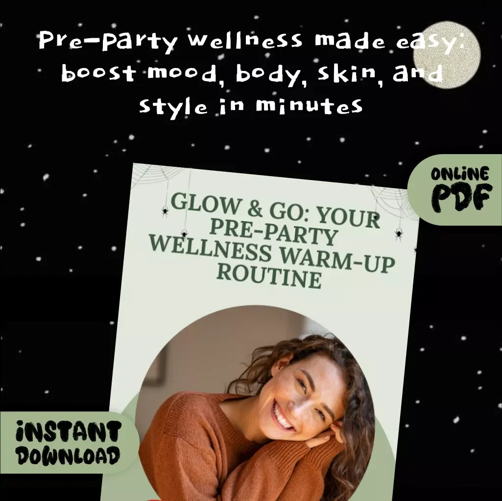 Glow & Go: Your Pre-Party Wellness Warm-Up Routine | Digital Guide for Mind, Body, Skin & Style Prep