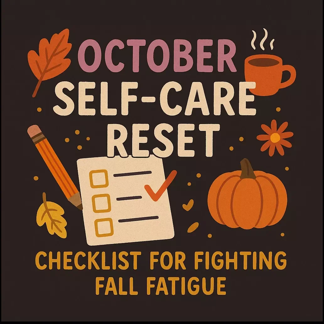 October Self-Care Reset: Checklist for Fighting Fall Fatigue | Digital Self-Care Checklist for October Fatigue | Printable Wellness Guide