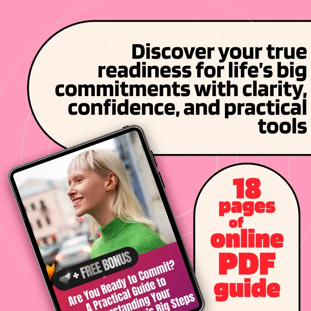 Are You Ready to Commit? A Practical Guide to Understanding Your Readiness for Life’s Big Steps | Digital Guide & Commitment Readiness Test eBook