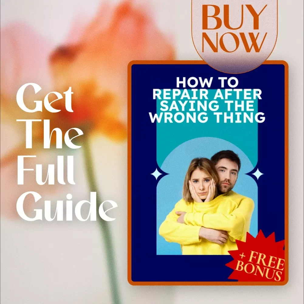 How to Repair After Saying the Wrong Thing | Communication Skills Guide | Apology & Relationship Repair Digital Download | eBook for Better Conversations