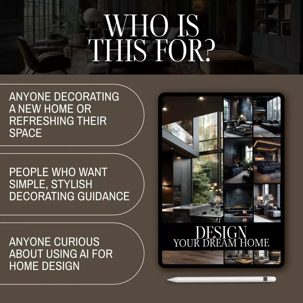 Design Your Dream Home | Home Decoration Ideas eBook | Digital Download Guide for Interior Design, Color Schemes, Furniture & Decor Inspiration