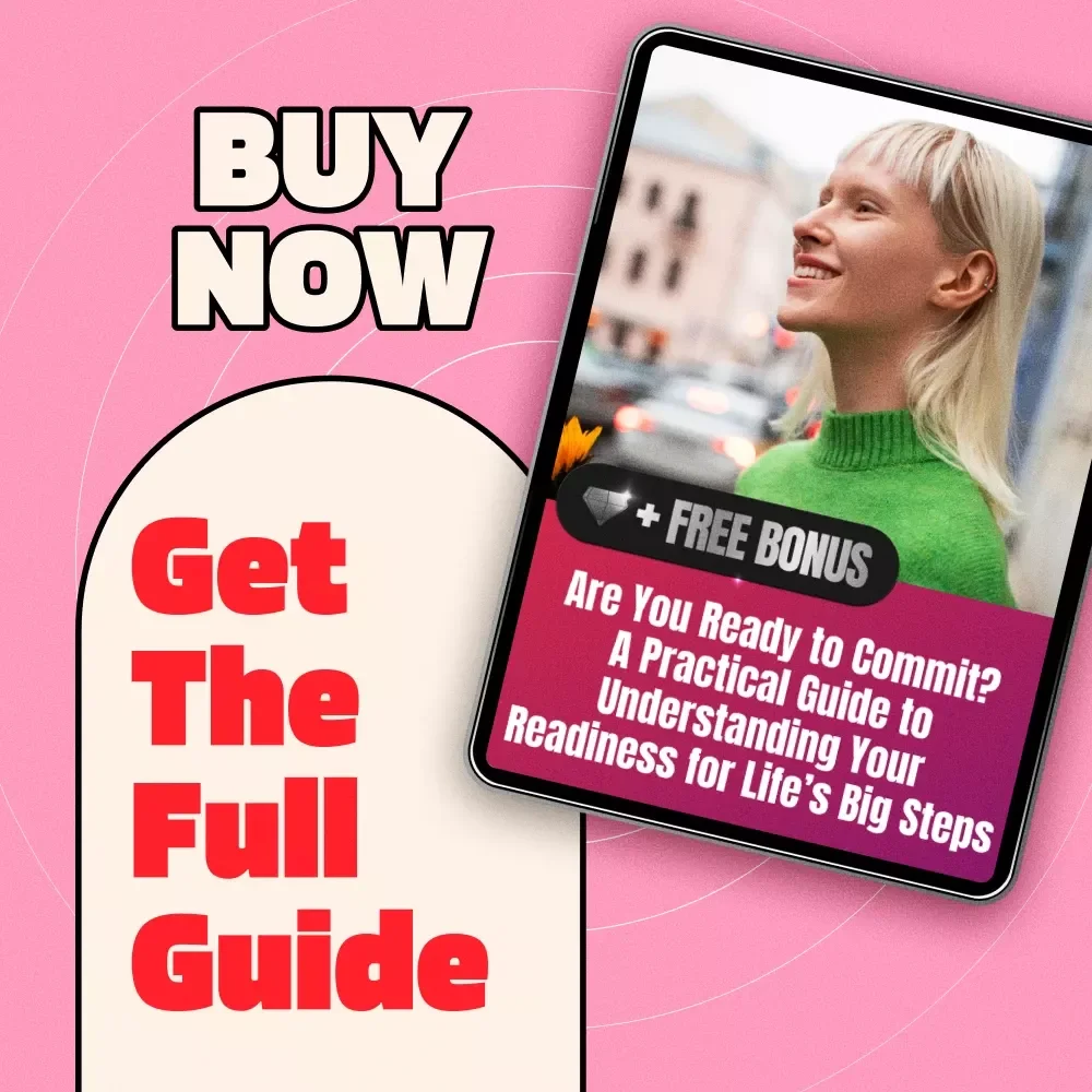 Are You Ready to Commit? A Practical Guide to Understanding Your Readiness for Life’s Big Steps | Digital Guide & Commitment Readiness Test eBook