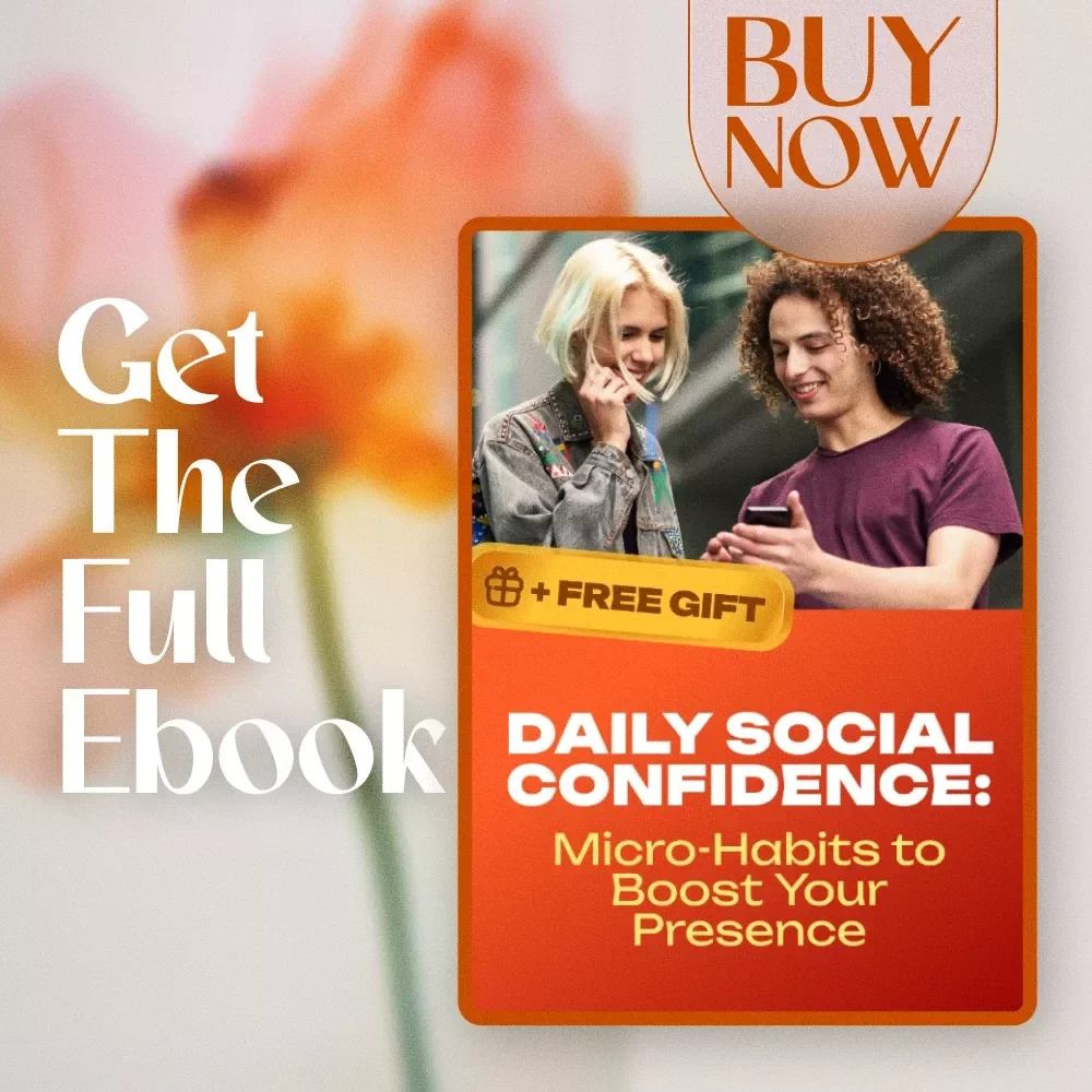 Daily Social Confidence: Micro-Habits to Boost Your Presence | Confidence Building Ebook, Digital Download Guide for Social Skills, Self Growth & Presence