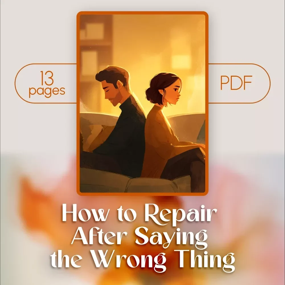 How to Repair After Saying the Wrong Thing | Communication Skills Guide | Apology & Relationship Repair Digital Download | eBook for Better Conversations