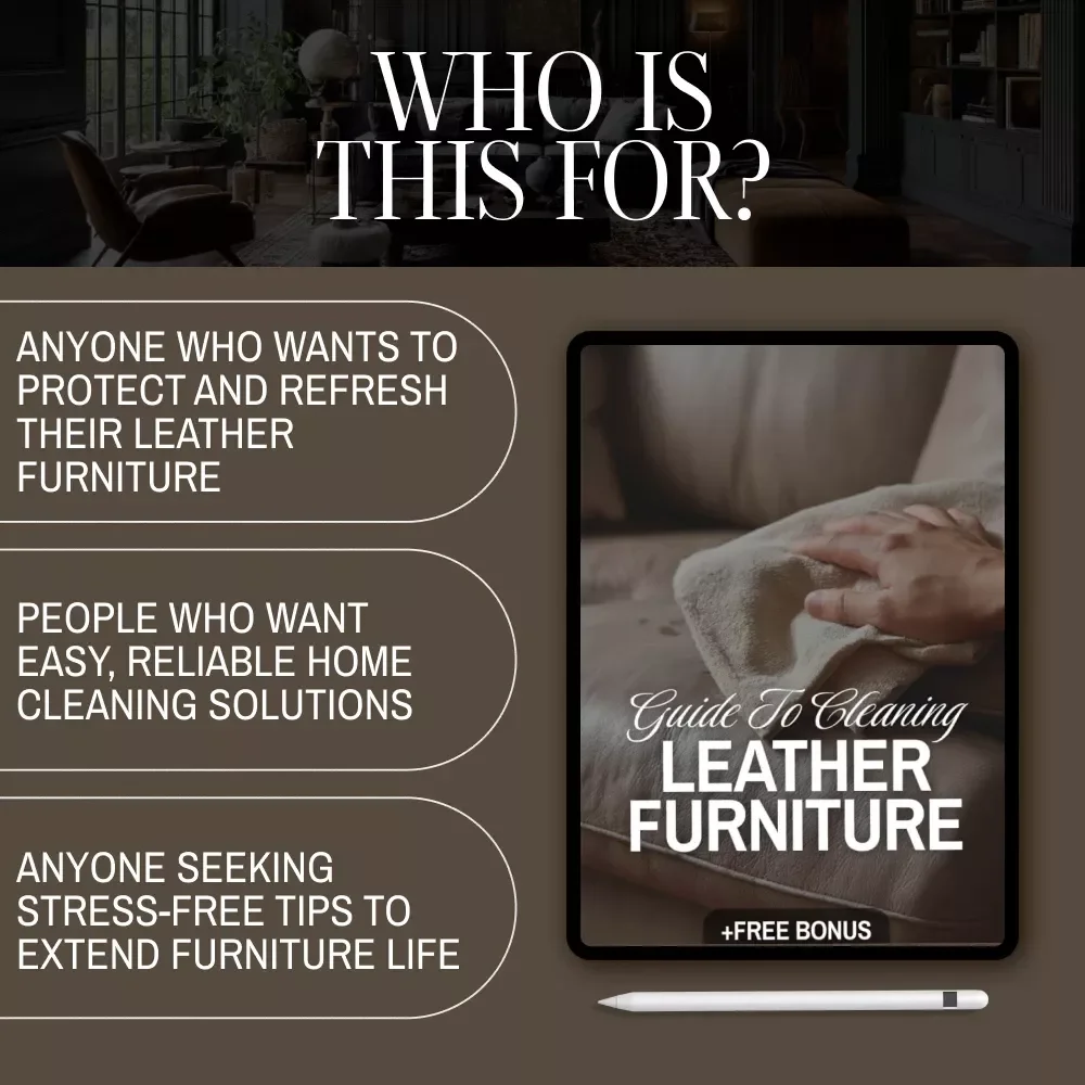 Guide to Cleaning Leather Furniture | Digital Download Leather Care eBook, Checklist & Step-by-Step Cleaning Techniques for Leather Sofas, Chairs & Couches